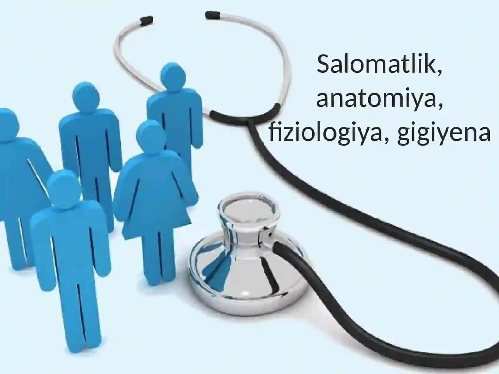 Odam va uning salomatligi to‘g‘risida umumiy tushuncha 2
