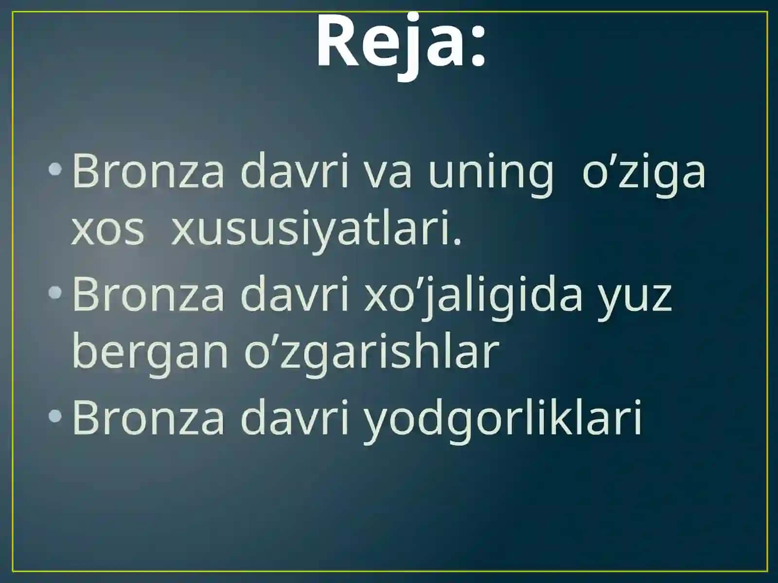Bronza davri va uning o’rganilishi 2