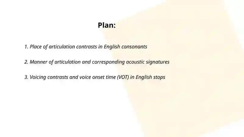 Articulatory and acoustic properties of english consanants 2