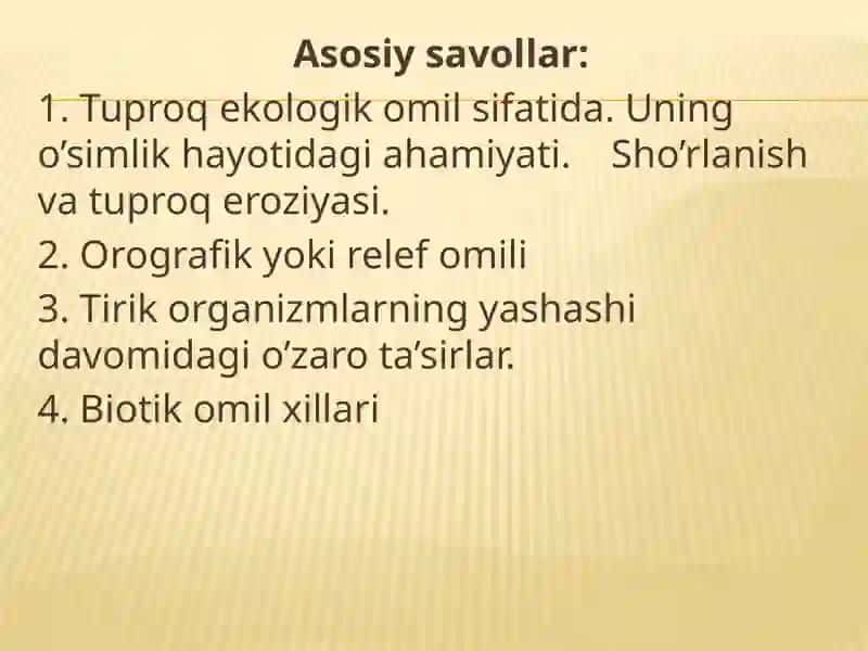 EDAFIK, BIOTIK VA ANTROPOGEN OMILLAR, ULARNING QISHLOQ XO‘JALIGIDAGI AHAMIYATI. 2