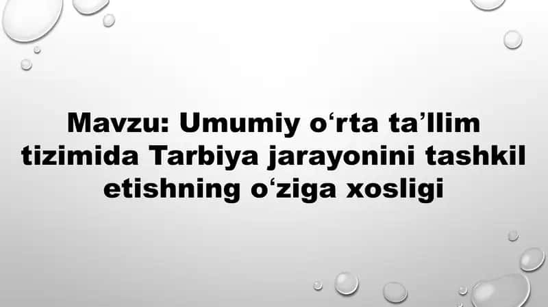 Tarbiya jarayonini tashkil etishning oʻziga xosligi 2