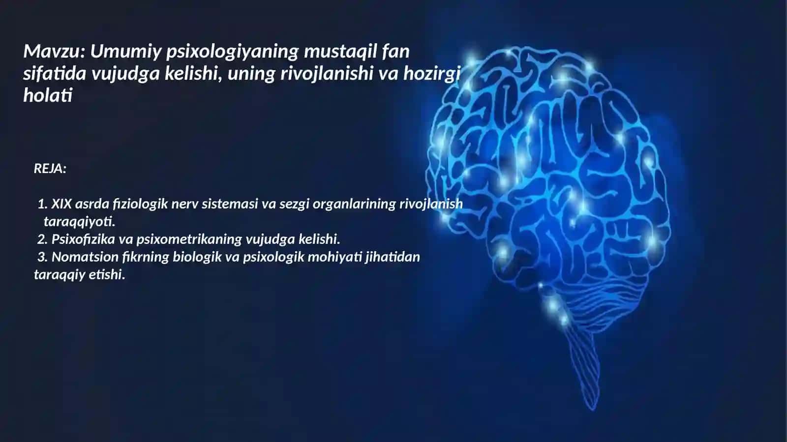 Umumiy psixologiyaning mustaqil fan sifatida vujudga kelishi, uning rivojlanishi va hozirgi holati 2