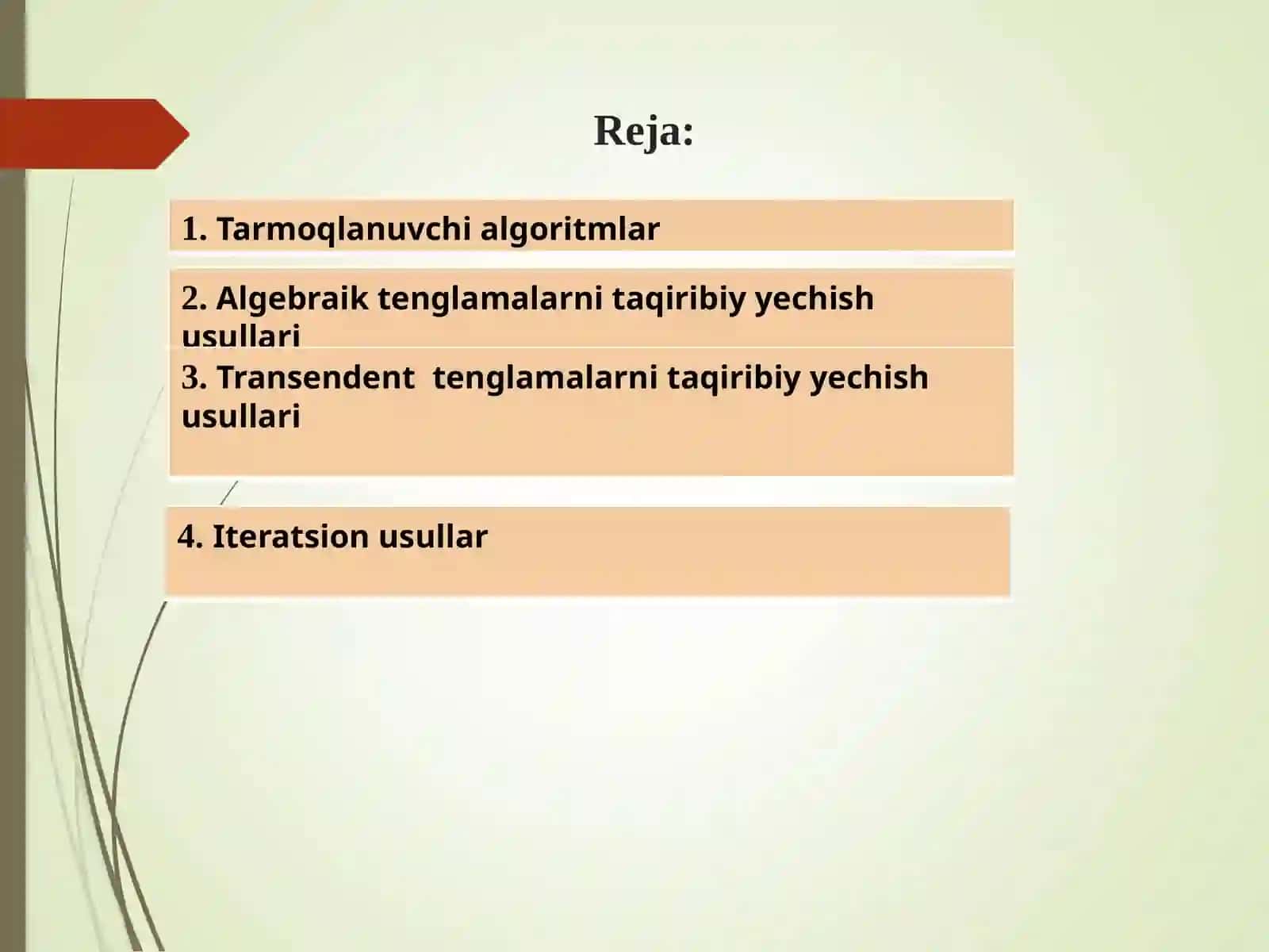 Tarmoqlanuvchi algoritmlar. Algebraik va transendent tenglamalarni taqribiyyechish usullari 2