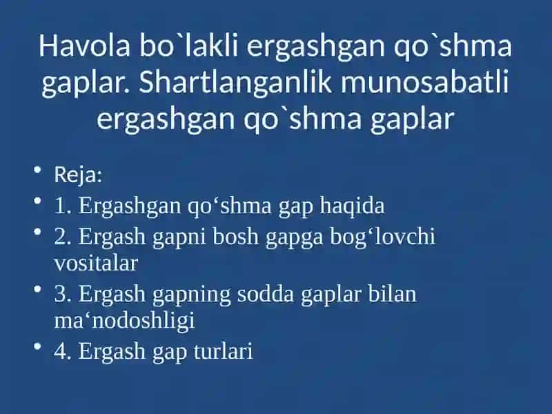 Havola bo`lakli ergashgan qo`shma gaplar. Shartlanganlik munosabatli ergashgan qo`shma gaplar 2