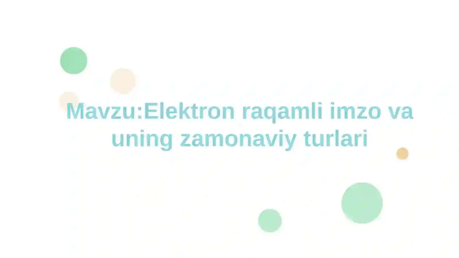 Elektron raqamli imzo va uning zamonaviy turlari 2