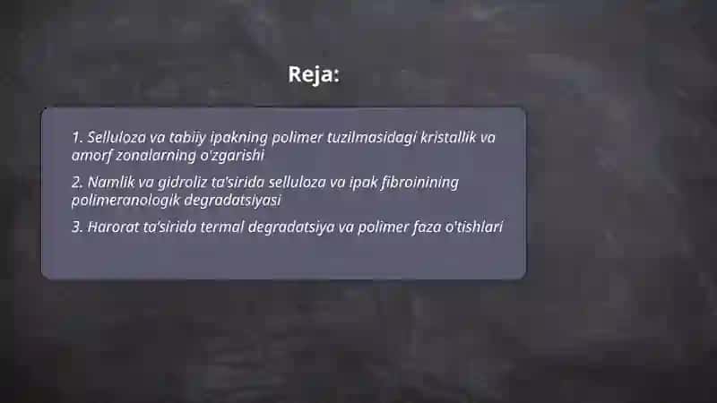 Sellyuloza va tabiiy ipakning polimeranologik o'zgarishlari 2