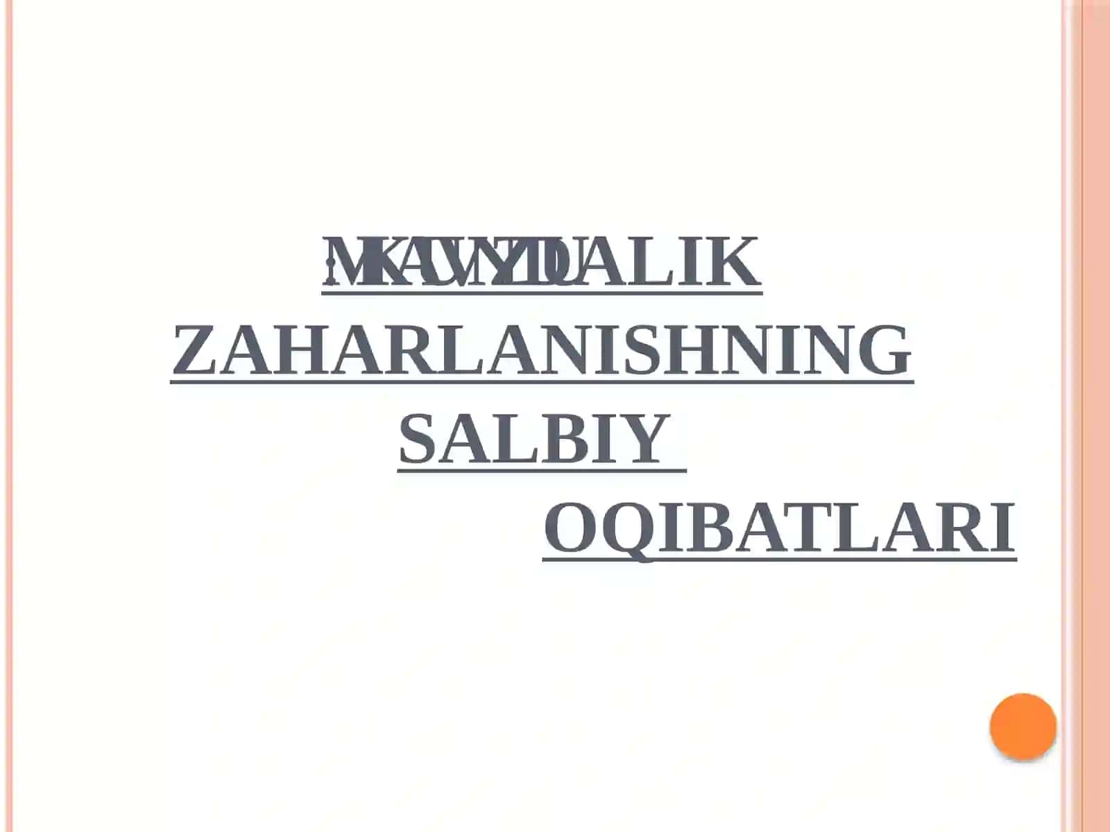 KUNDALIK ZAHARLANISHNING SALBIYOQIBATLARI 2
