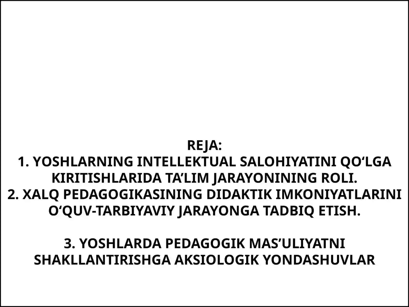 Xalq pedagogikasining didaktik va tarbiyaviy imkonyatlari 2