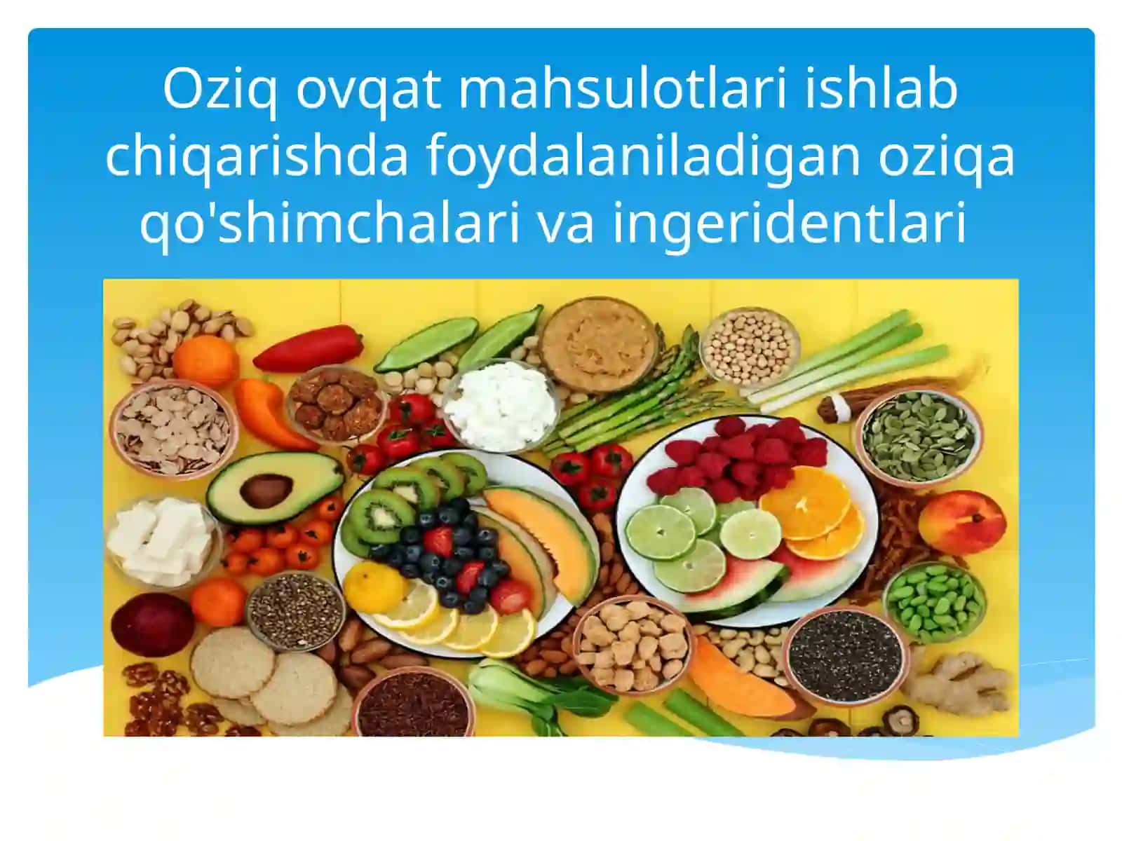 Oziq-ovqat mahsulotlari ishlab chiqarishda foydalaniladigan oziqa qo'shimchalari va ingredientlari 2