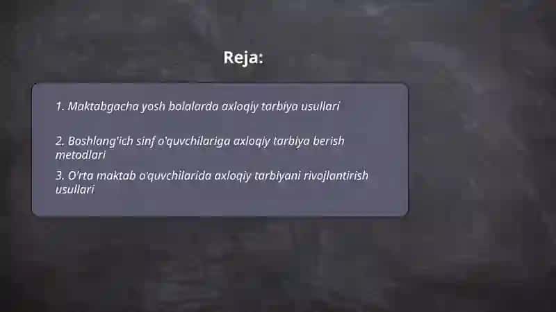 Turli yosh guruhlarda axloqiy tarbiya berish usullarini o'rganish 2