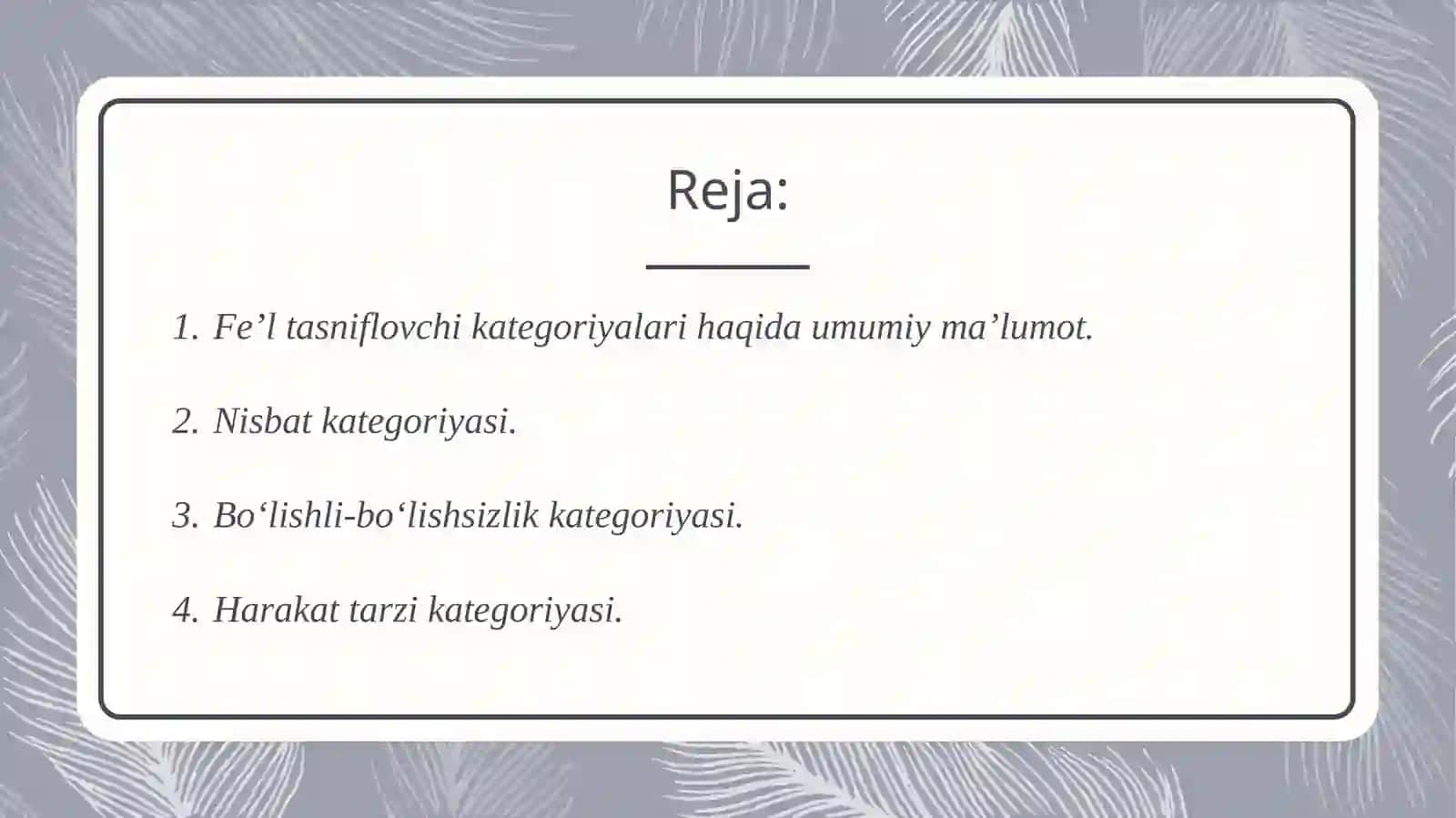 Fe‘l, uning grammatik xususiyatlari va tasniflovchi kategoriyalar 2