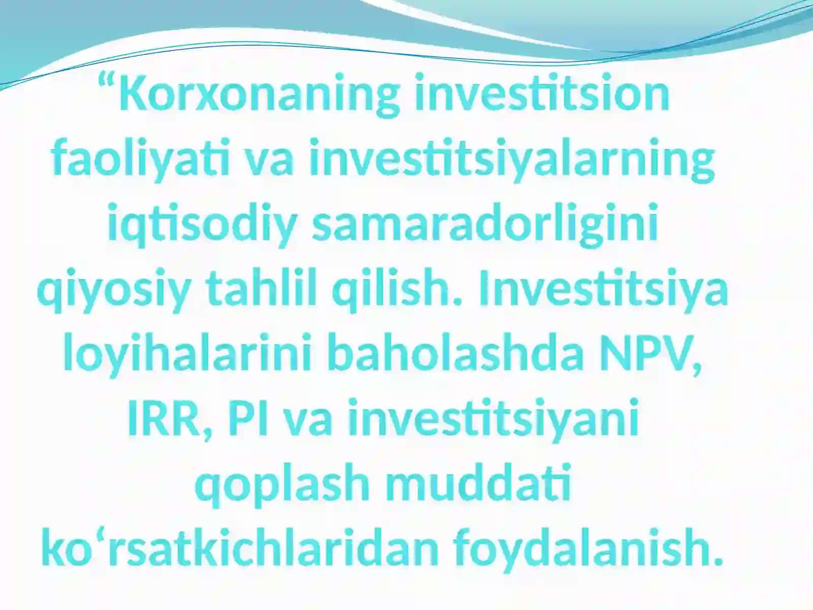 Investitsiyalarning iqtisodiy samaradorligi 2