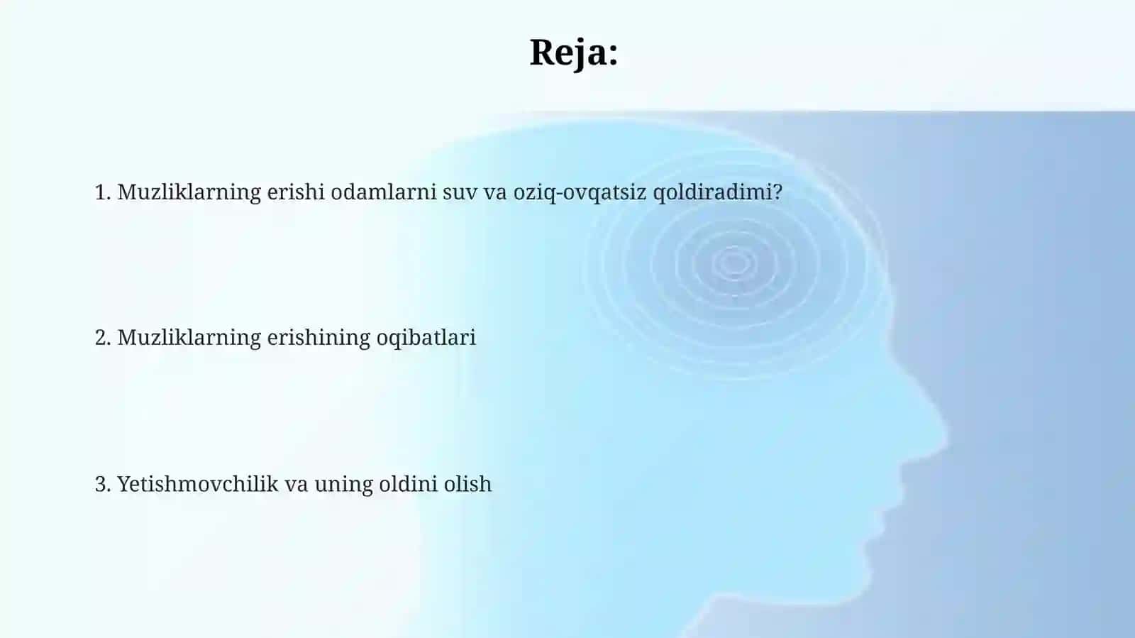 Muzliklarning erishi odamlarni suv va oziq-ovqatsiz qoldiradimi? 2