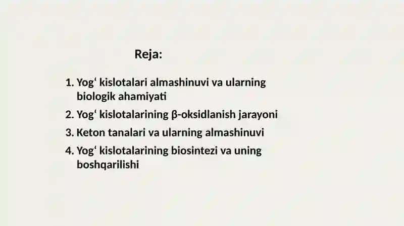 Yog` kislotalari almashinuvi: yog` kislotalarining β-oksidlanishi. Keton tanalari. Yog` kislotalarining biosintezi 2