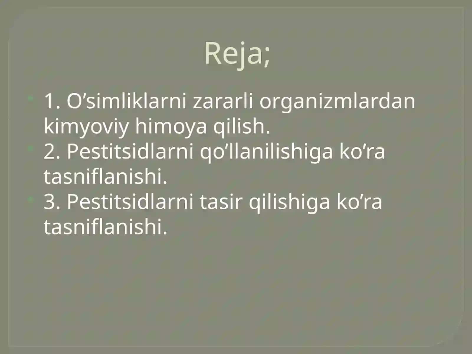 O’SIMLIKLARNI KIMYOVVIY HIMOYA QILISH USULLARIPESTITSIDLARNING TASNIFLANISHI 2