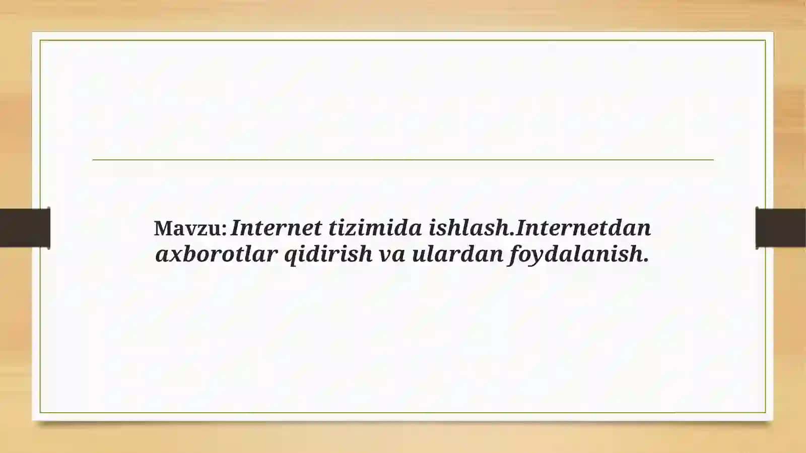 Internet tizimida ishlash. Internetdan axborotlar qidirish va ulardan foydalanish. Internet-Explorer dasturini ishga tushirish 2