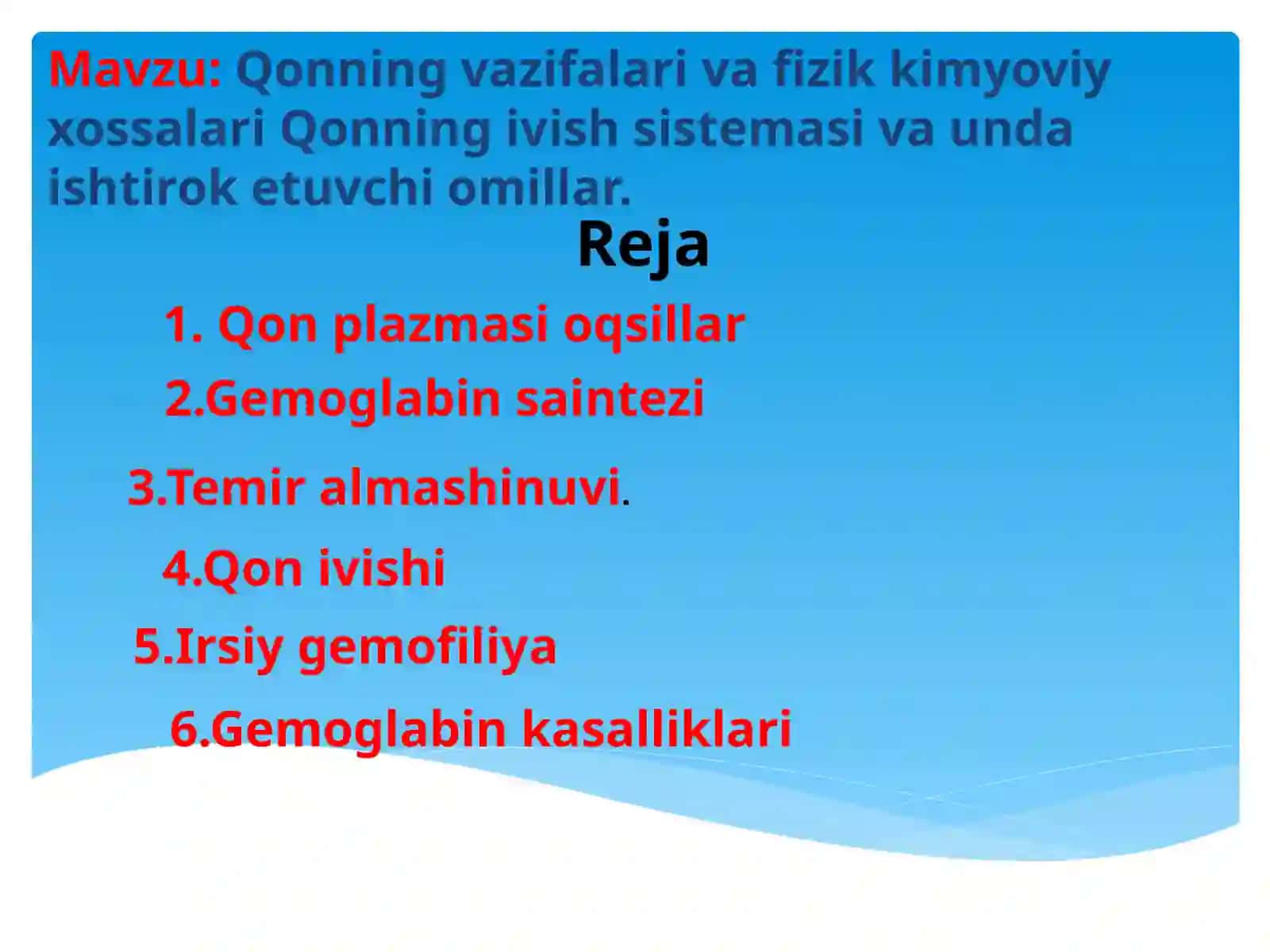 Qonning vazifalari va fizikkimyoviy xossalari Qonning ivish sistemasi va unda ishtirok etuvchi omillar 2
