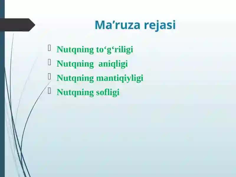 Nutqning asosiy  kommunikativ sifatlari.  Nutqning to‘g‘riligi, nutqning aniqligi, nutqning mantiqiyligi, nutqning sofligi. 2