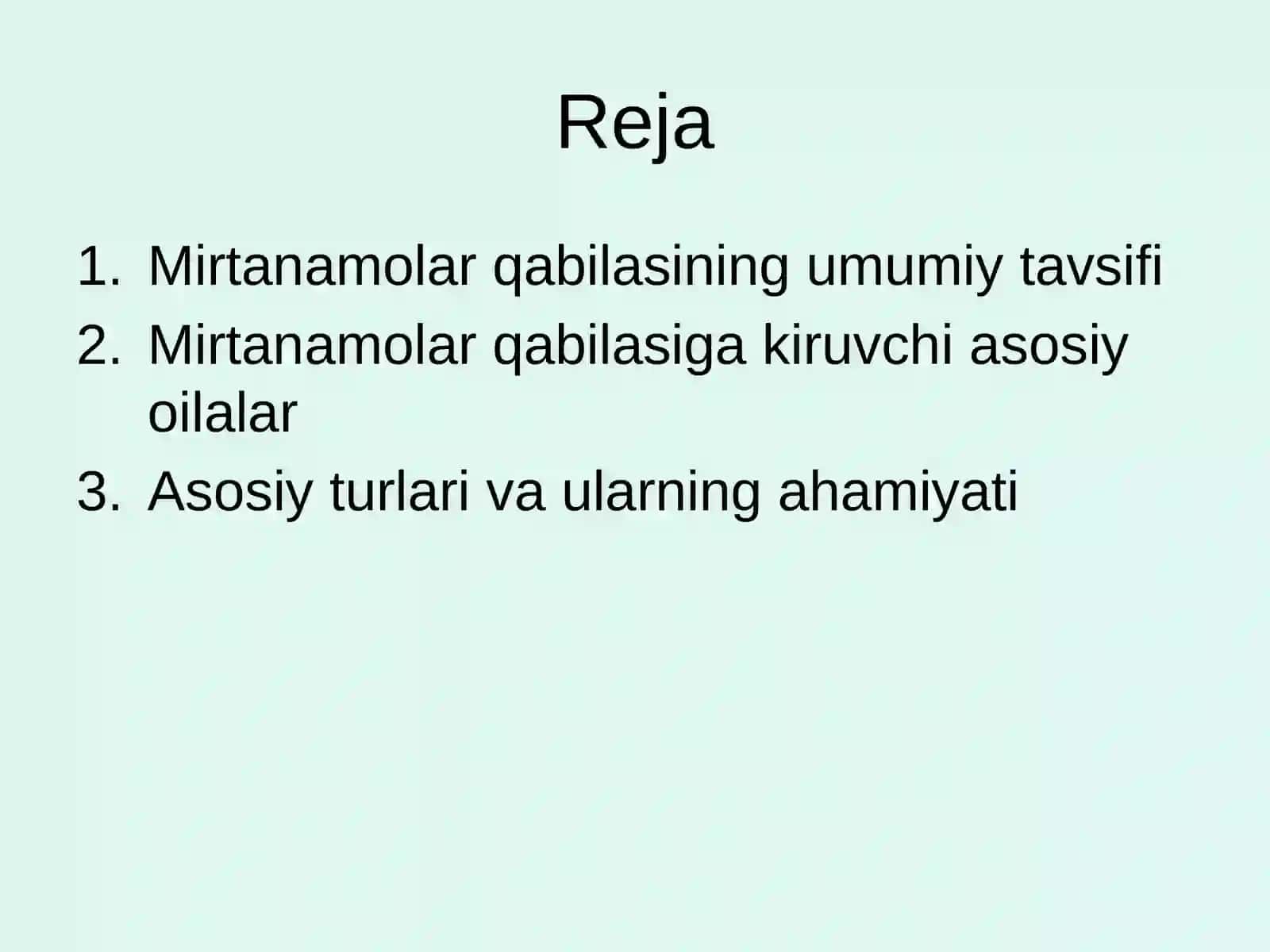 Mirtanamolar qabilasi, oilalari, tavsifi va asosiy turlari 2