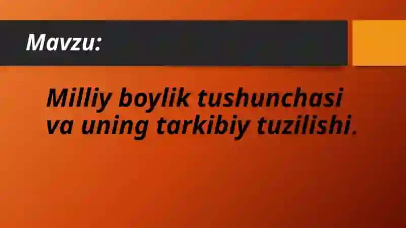 Milliy boylik tushunchasi va uning tarkibiy tuzilishi 2