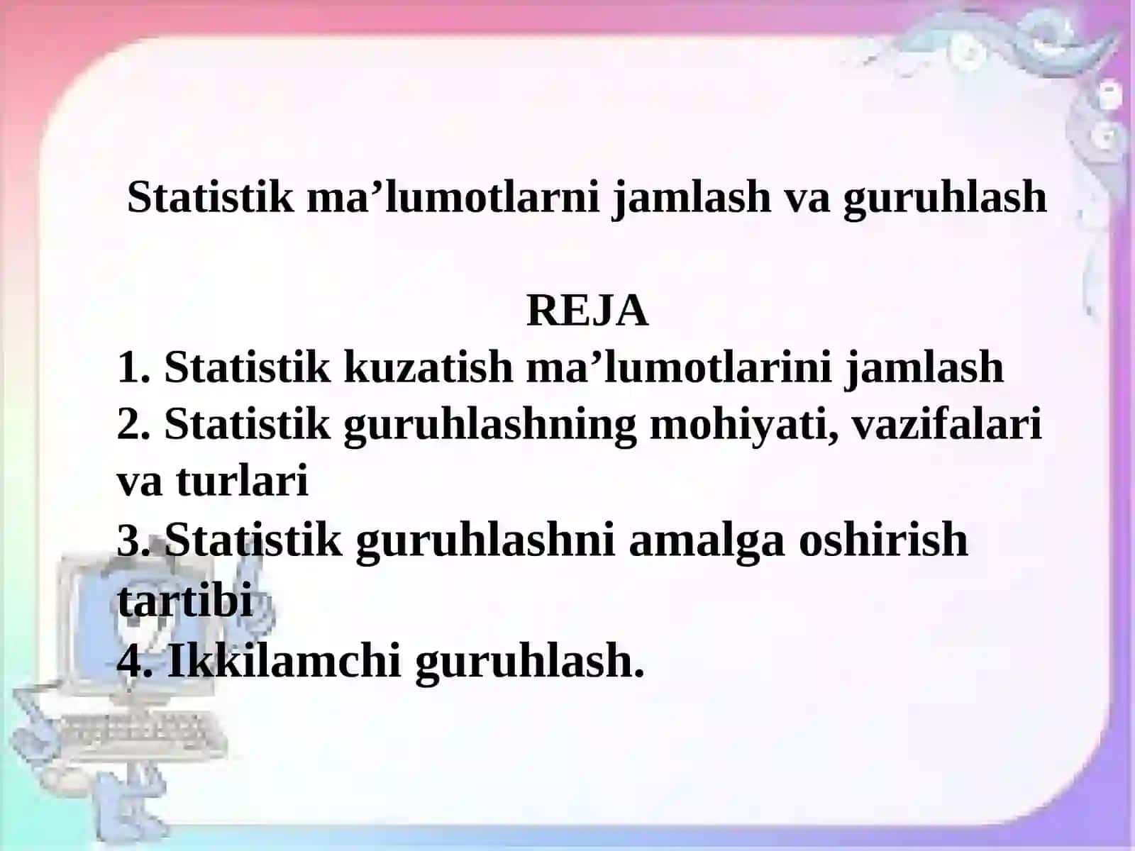 Statistik jamlash va guruhlash 2