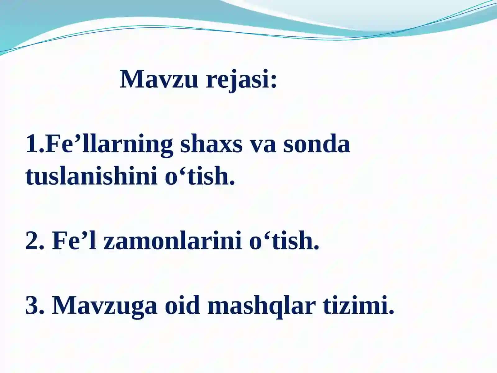 Boshlang`ich sinflarda fe’llarning shaxs va sonda tuslanishini hamda fe’l zamonlarini o`tish 2