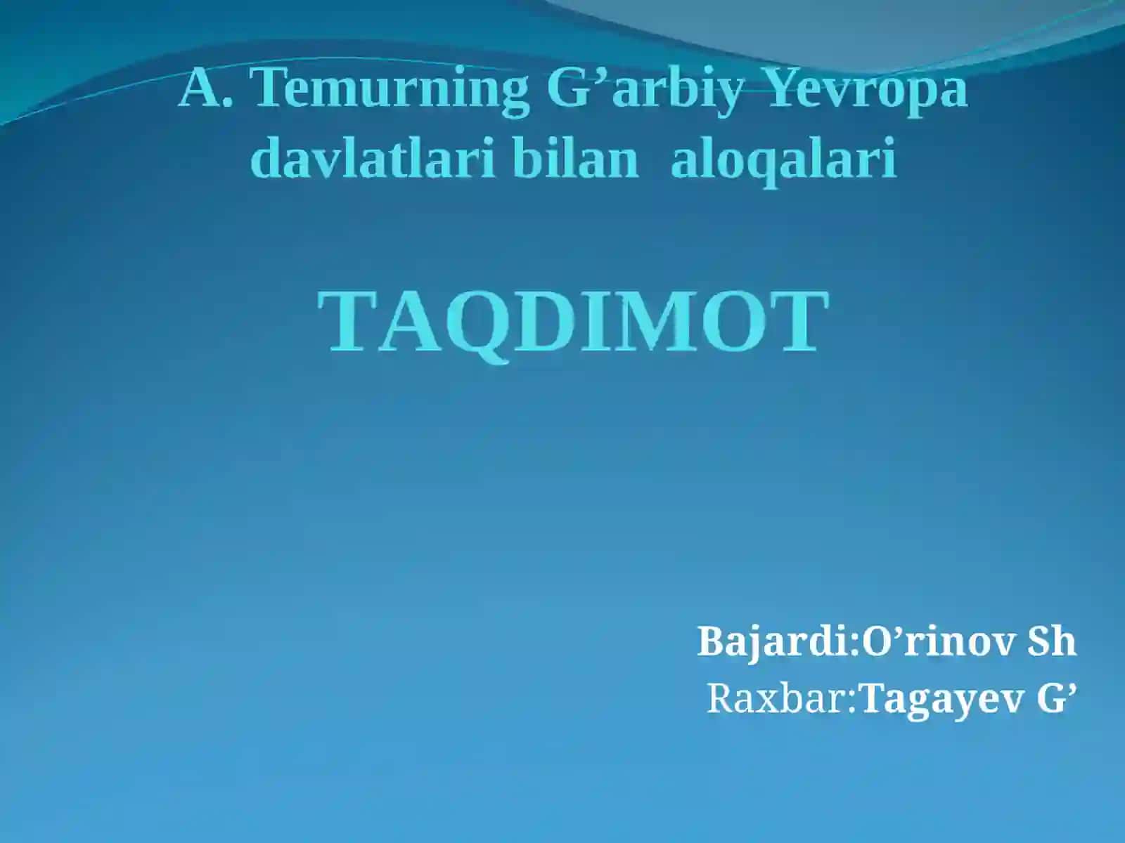 Amir Temurning G'arbiy Yevropada vlaatlar bilan aloqalari 2