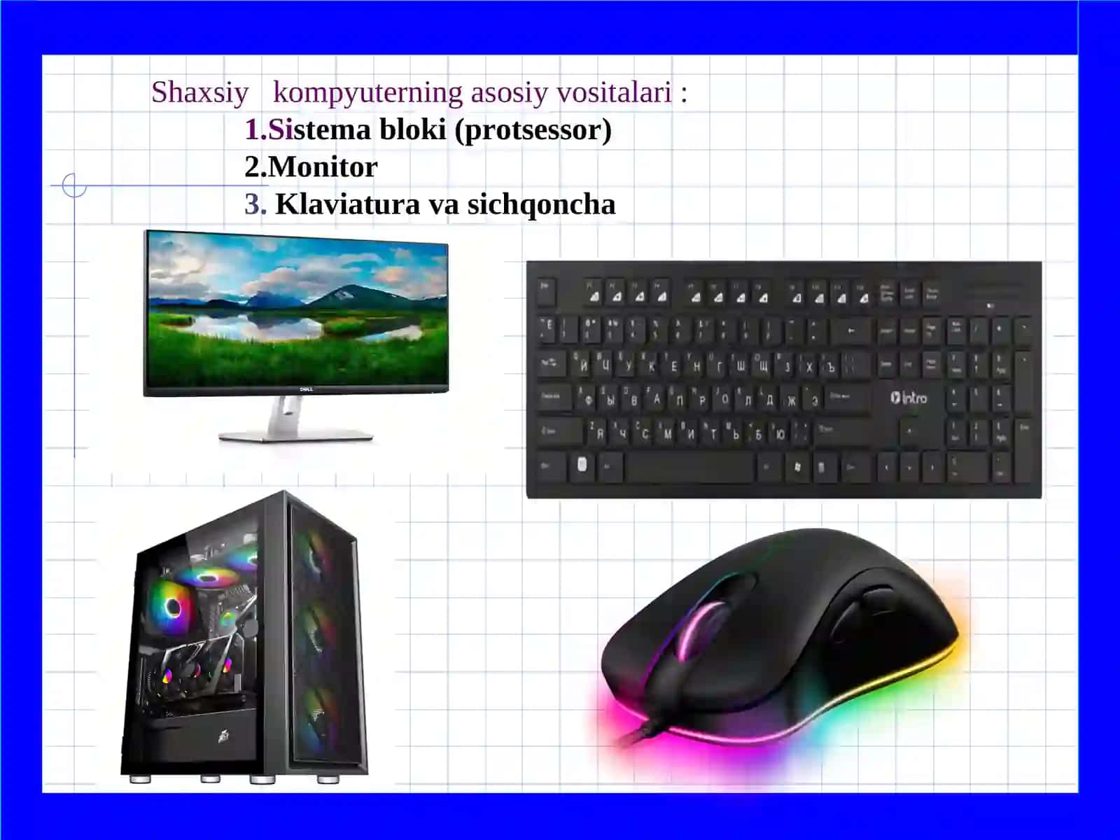 Shaxsiy kompyuterlarning tarkibi, qo’shimcha qurilmalariva ularningvazifalari 2
