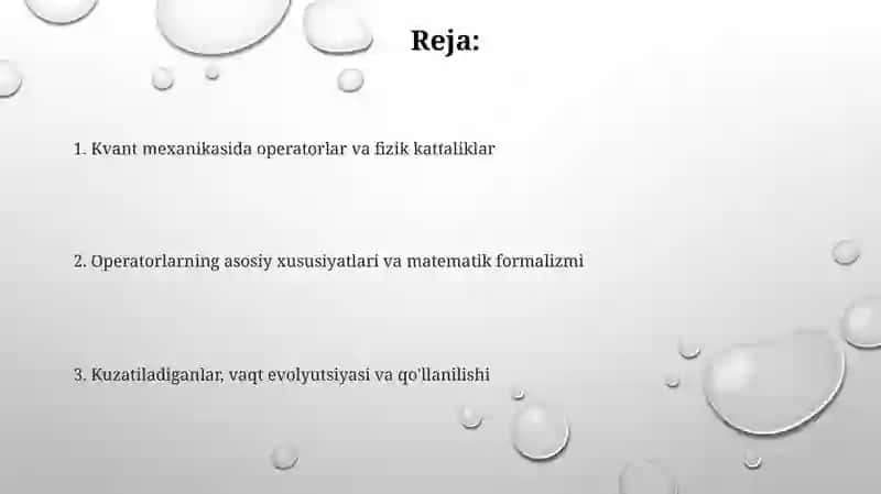 Kivant mexanikasining operatorlari fizikaviy kataliklarni kivant mexanikasida ifodalanishi 2