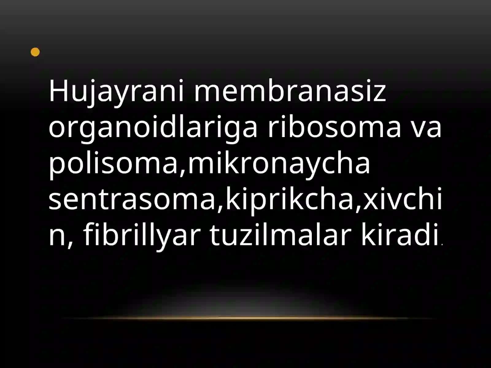 Hujayraning membranasiz organoidlari, ularning funksiyasi va ahamiyati 2