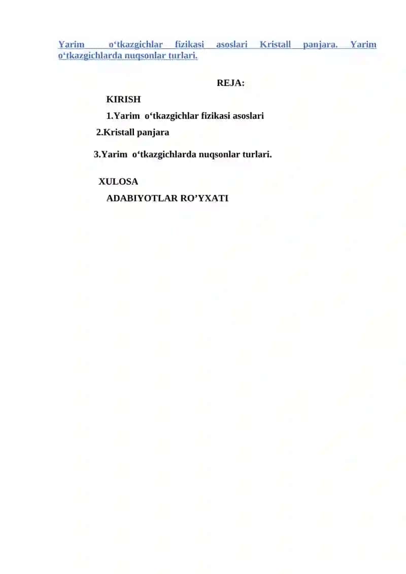 Yarim  o‘tkazgichlar fizikasi asoslari Kristall panjara. Yarim  o‘tkazgichlarda nuqsonlar turlari. 2