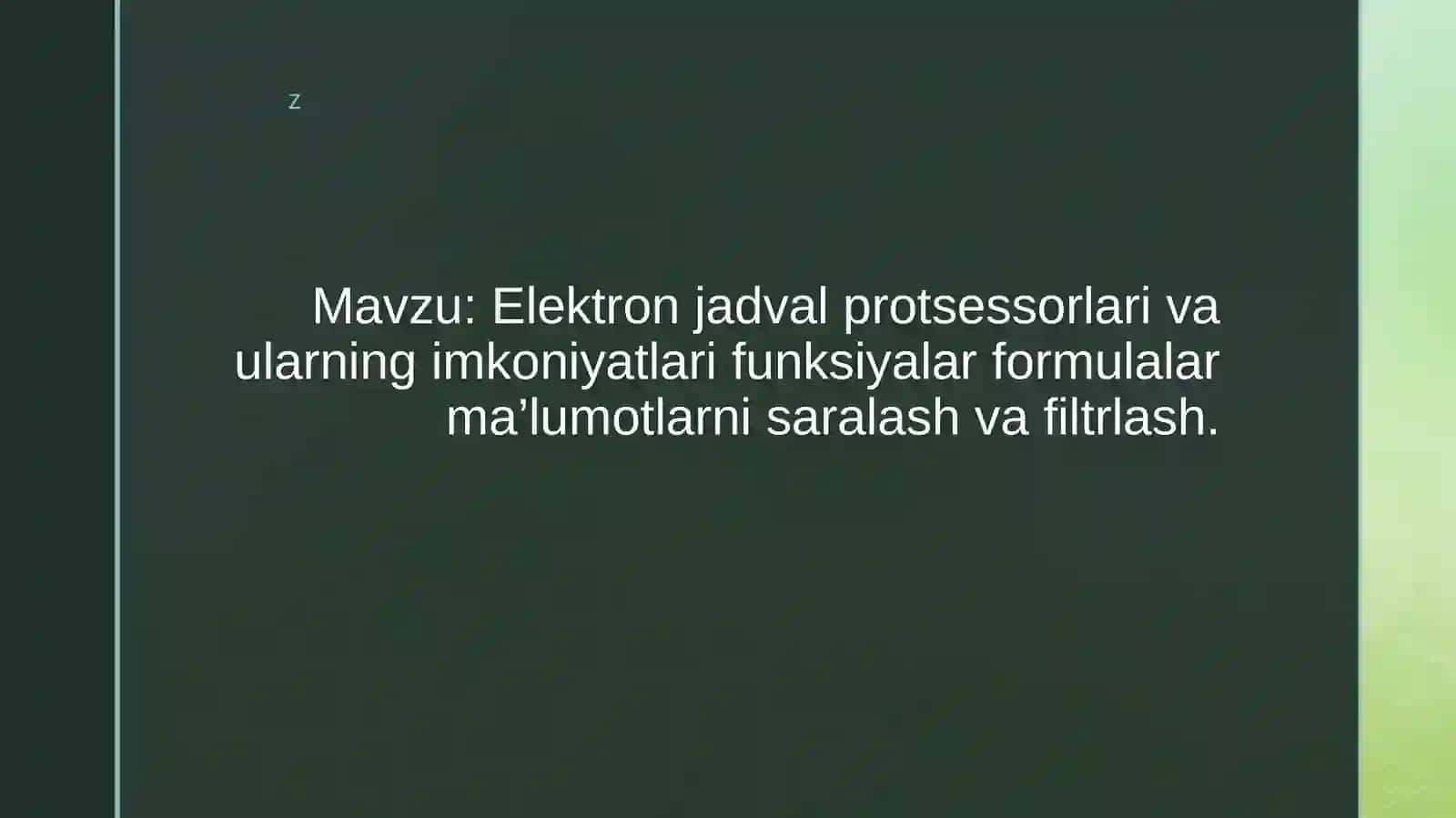 Elektron jadval protsessorlari va ularning imkoniyatlari funksiyalar formulalar ma’lumotlarni saralash va filtrlash 2