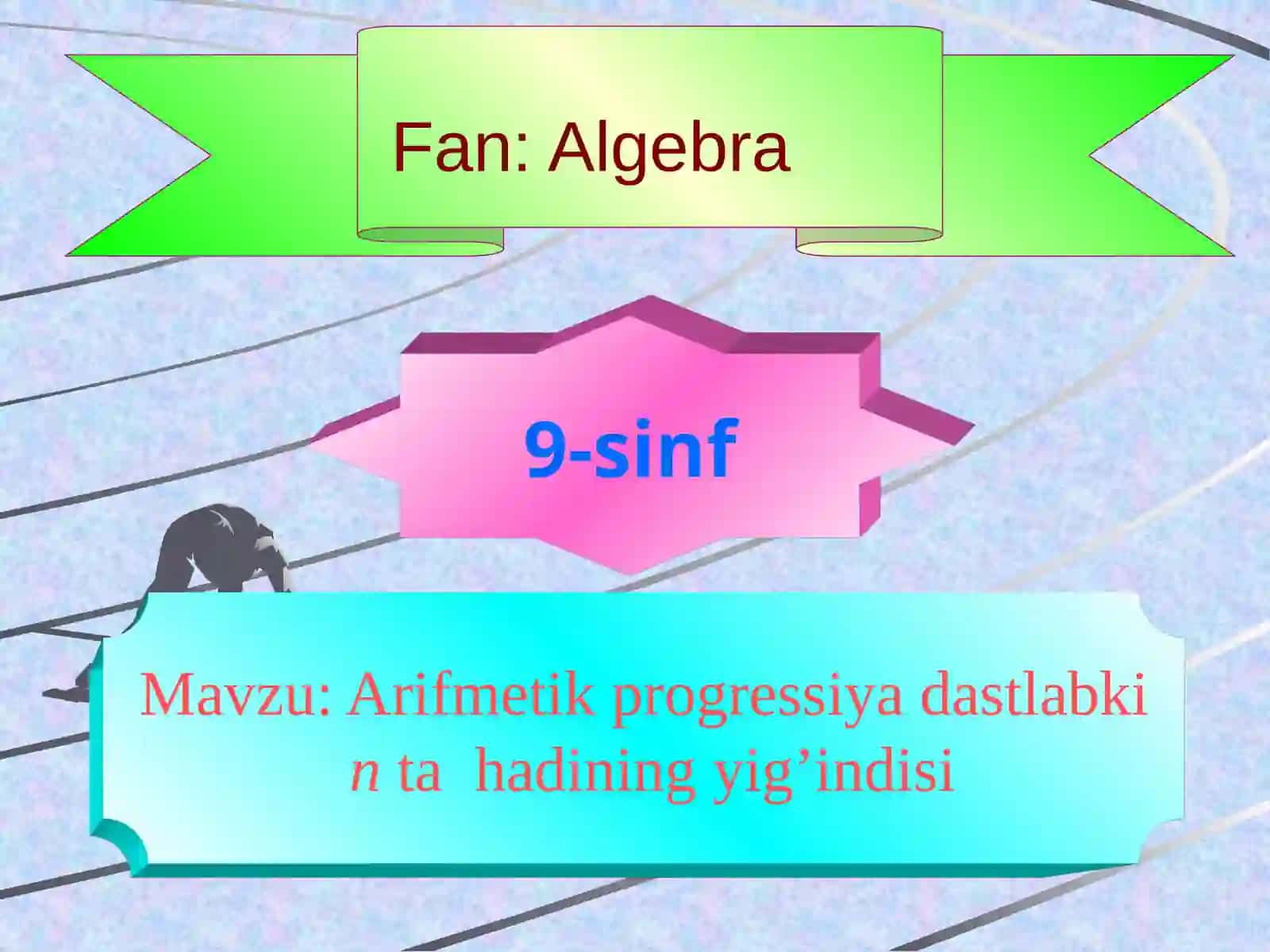 ARIFMETIK PROGRESSIYADASTLABKI NT HADINING YIG’INDISI 2