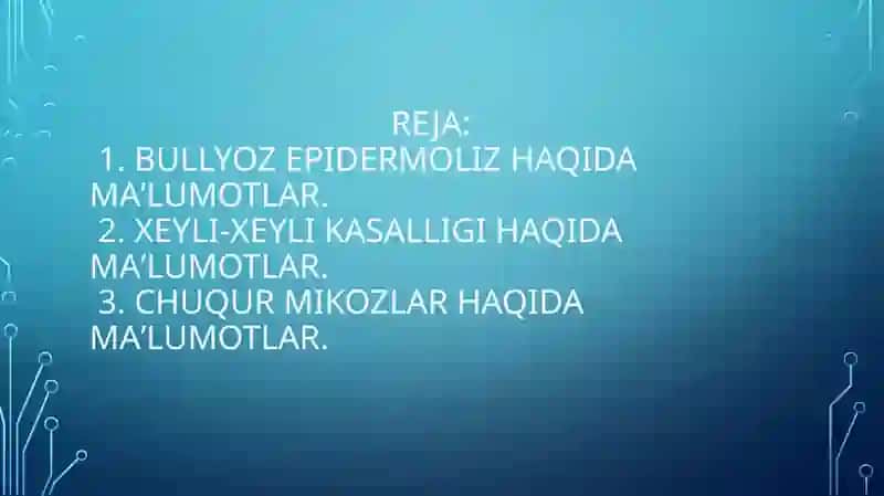 Bullyoz epidermoliz. Xeyli-Xeyli kasalligi. Chuqur mikozlar 2