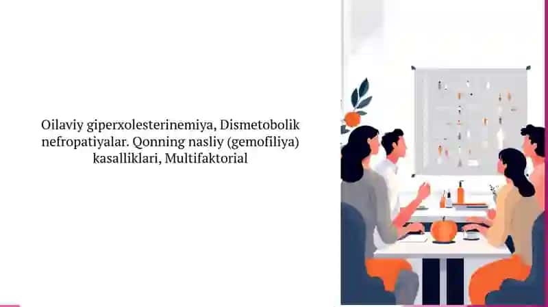 Oilaviy giperxolesterinemiya, Dismetobolik nefropatiyalar. Qonning nasliy (gemofiliya) kasalliklari, Multifaktorial 2