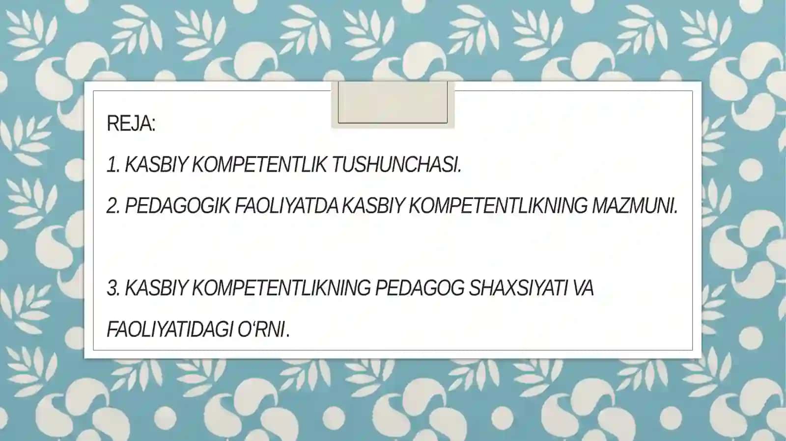 PEDAGOGIK KASBIY KOMPETENTLIKNING MAZMUN VA MOHIYATI 2