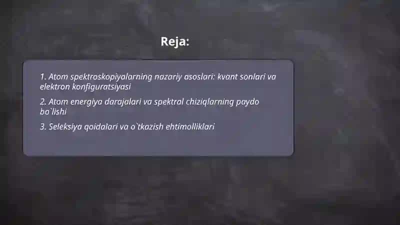 Atom spektroskopiyalarning nazariy asoslari va qo`llanilishi 2