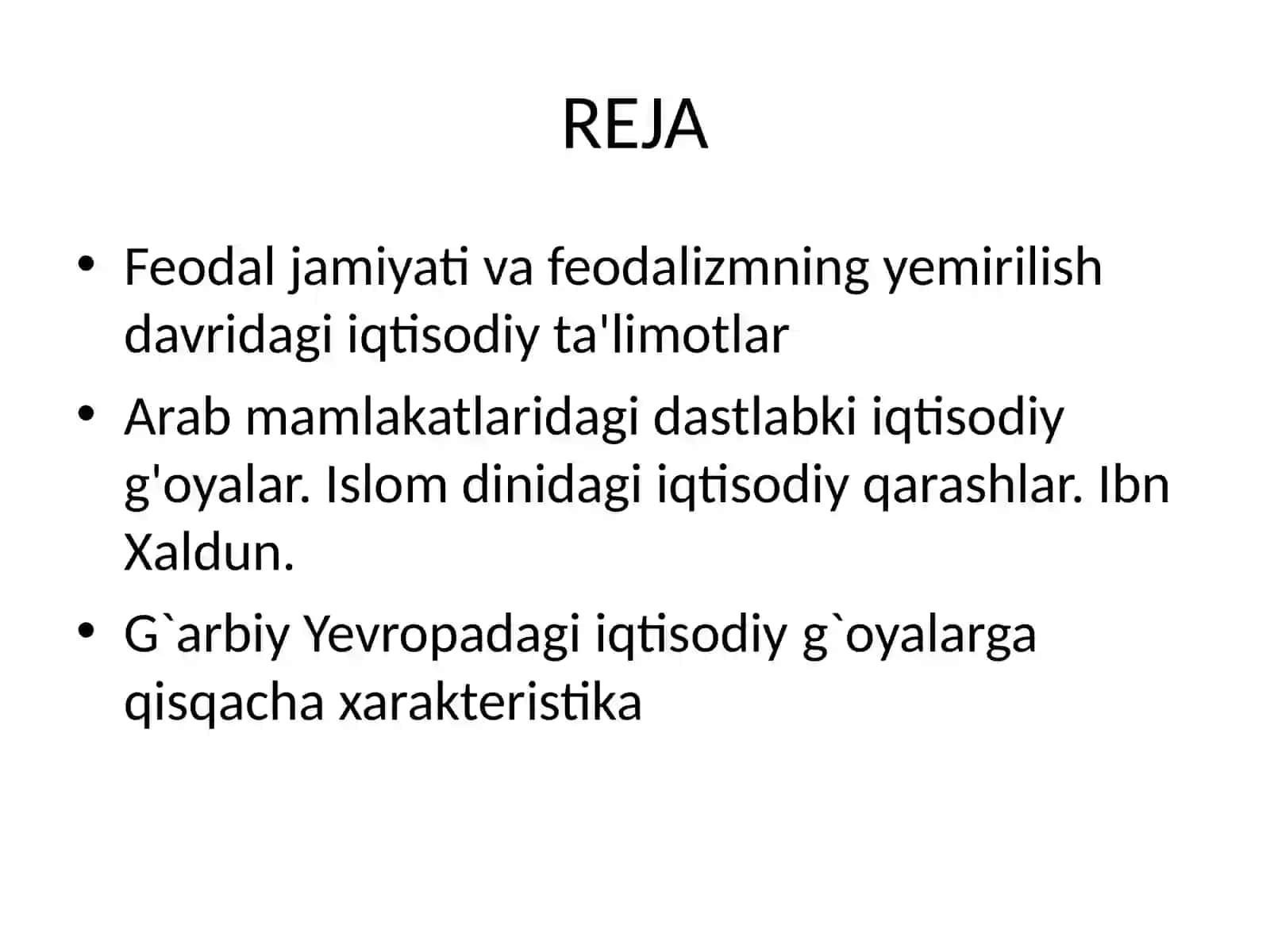 Feodal jamiyati va unig yemirilishi davridagi iqtisodiy qarashlar 2