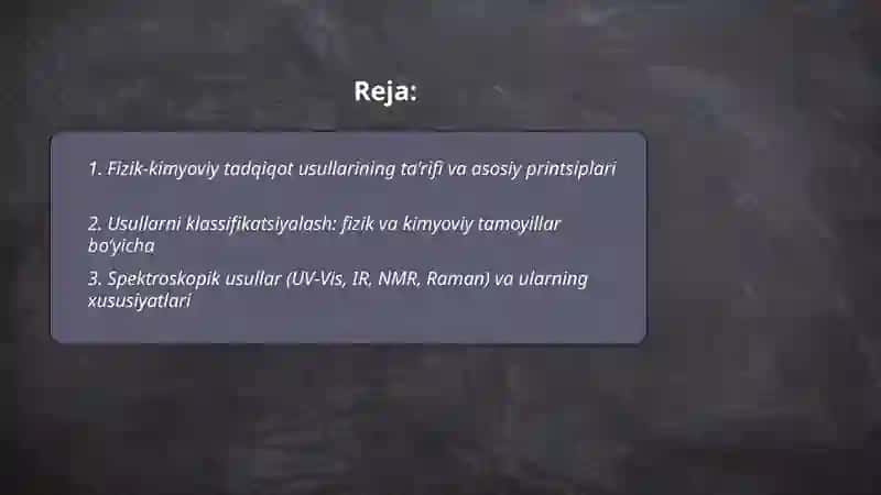 Fizik-kimyoviy tadqiqot udullarining umumiy xususiyatlari va klassifikatsiyasi 2