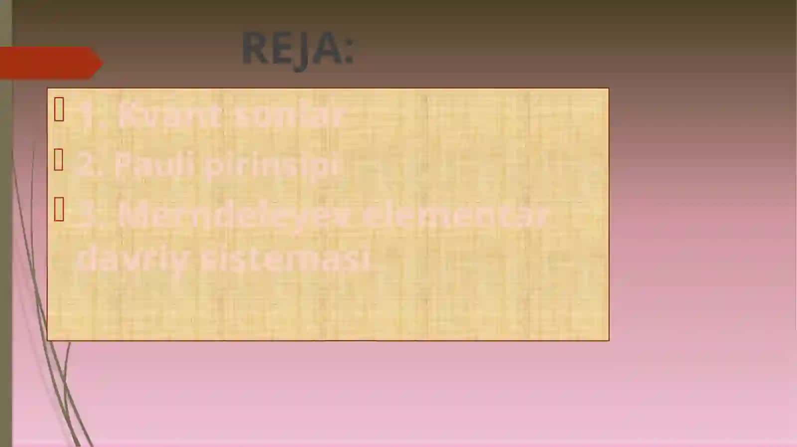 Kvantsonlar. Paulipirinsipi. Mendeleyevelementardavriysistemasi 2