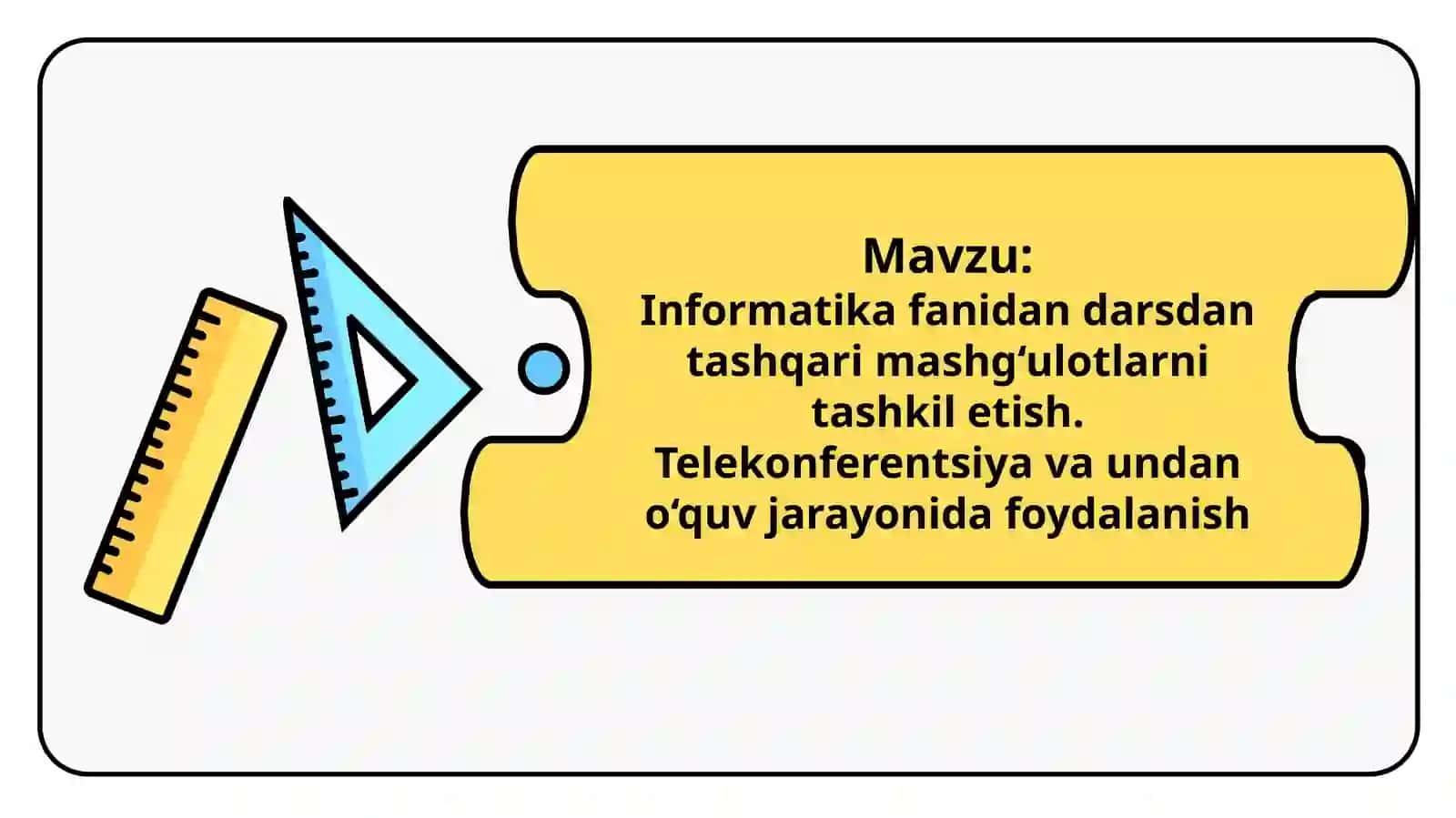 Informatika fanidan darsdan tashqari mashg‘ulotlarni tashkil etish. Telekonferentsiya va undan o‘quv 2