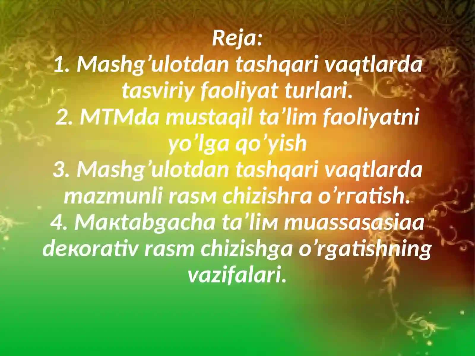 Mashg’ulotdan tashqari vaqtlarda tasviriy faoliyatni tashkil qilish. Mustaqil tasviriy faoliyatning mazmuni 2