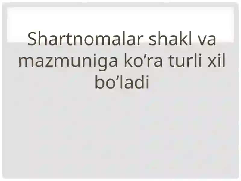 Shartnoma turlari va mazmuni 2