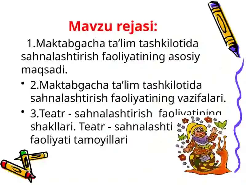Maktabgacha ta'lim tashkilotida sahnalashtirish faoliyatining asosiy maqsadi 2