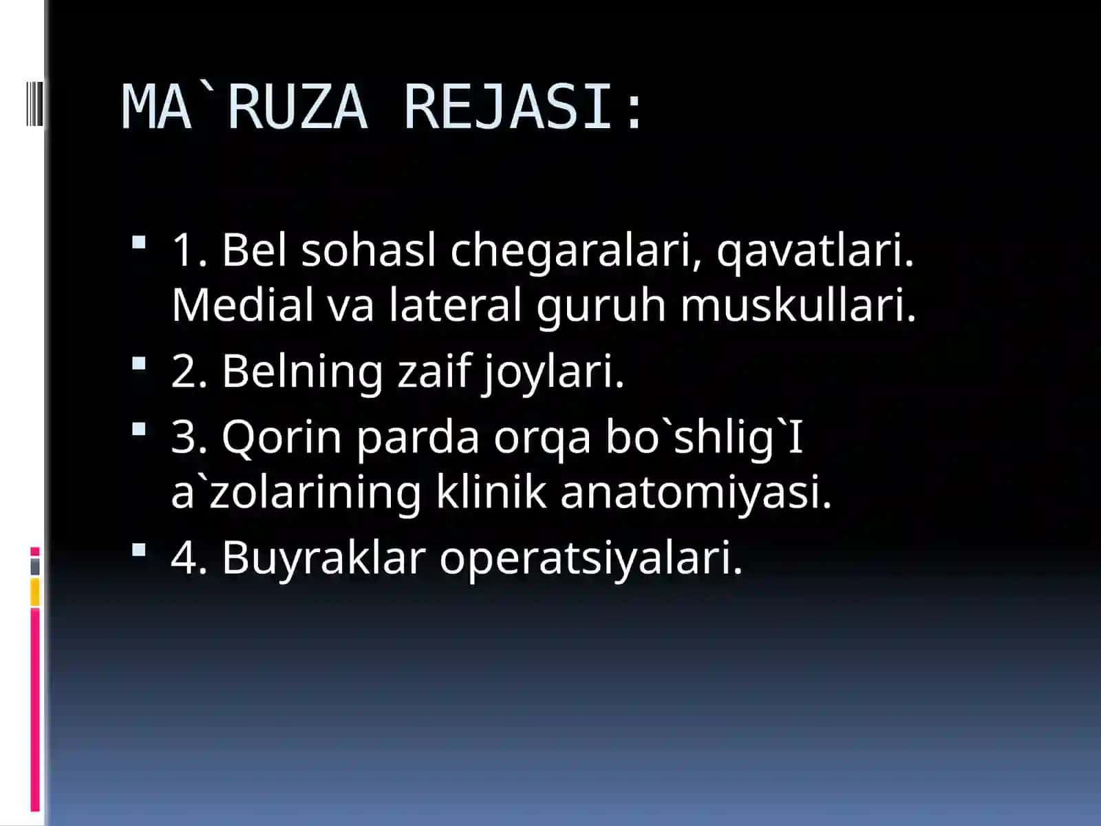 BELSOHASI VА QORIN PARDA ORQA BO`SHLIG`NING KLINIKANATOMIYASI VA OPERATSIYALARI.BUYRAKVАSIYDIKYO`LLARIDAOPERATSIYALAR 2
