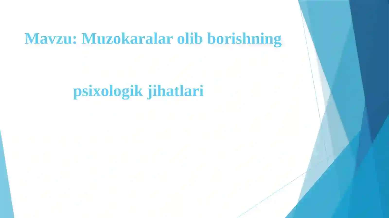 Muzokaralar olib borishning psixologik jihatlari 2