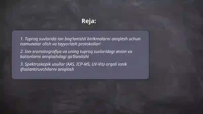 Tuproq suvining ifloslanishida ion bogʻlanishli birikmalarni aniqlash 2