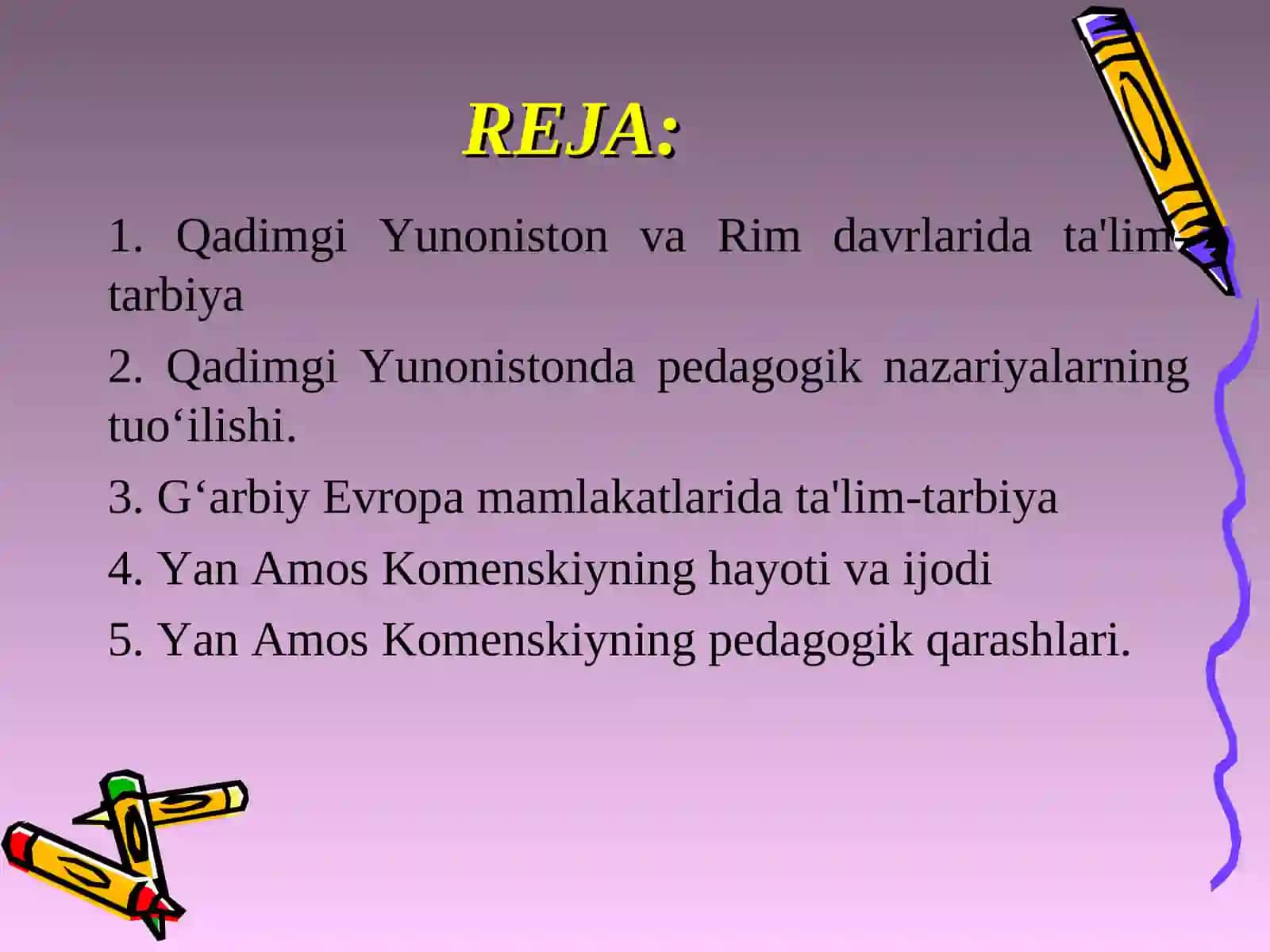Eng qadimgi davrlarda jahon pedagogika fanining rivojlanish tarixi.XIX asrning birinchi yarmigacha jahon pedagogika fanining rivojlanish tarixi 2