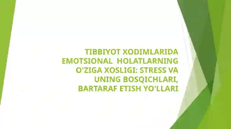 Tibbiyot Xodimlari Da Emotsional Holatlar Ning O'ziga Xosligi: Stress Va Uning Bosqichlari, Bartaraf Etish Yo'llari 2