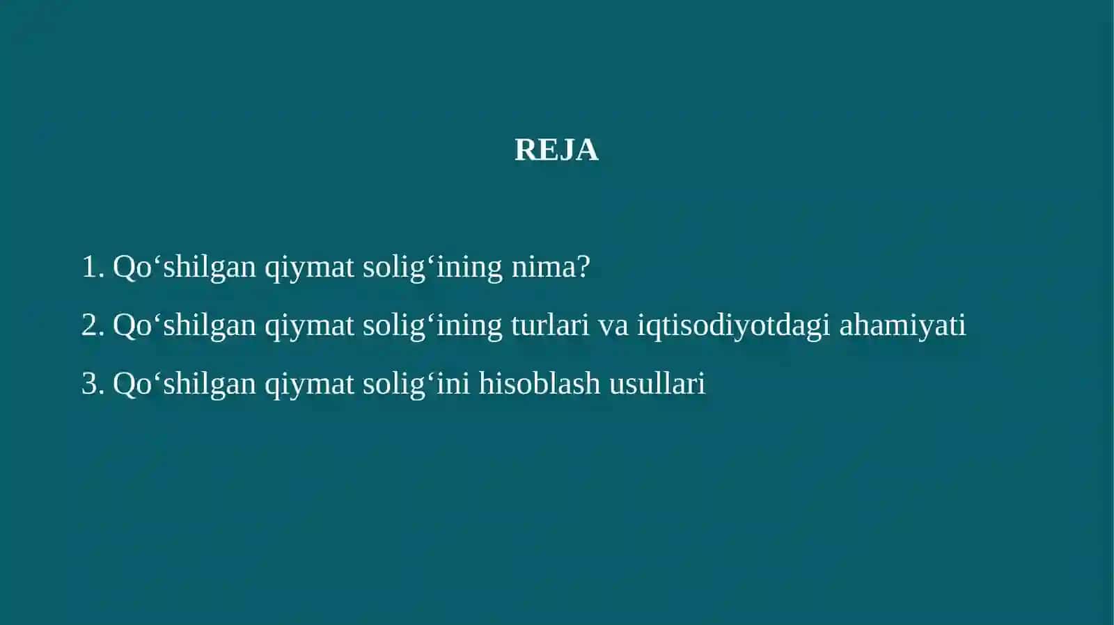 QO‘SHILGAN QIYMAT SOLIG‘INING IQTISODIY MOHIYATI VA HISOBLASH USULLARI 2